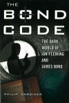 The Bond Code: The Dark World of Ian Fleming and James Bond